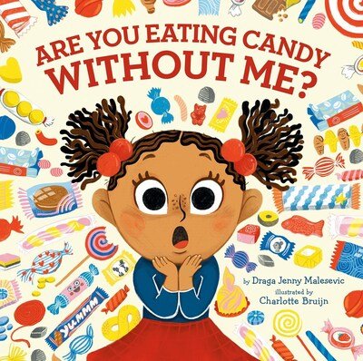 Cover for Draga Jenny Malesevic · Are You Eating Candy without Me? (Innbunden bok) (2020)