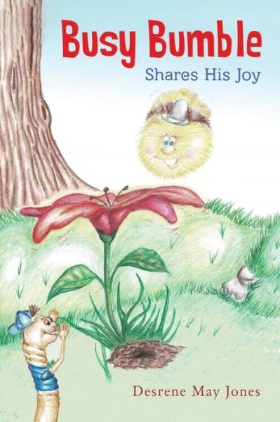 Cover for Desrene May Jones · Busy Bumble Shares His Joy (Taschenbuch) (2019)