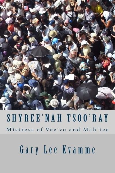 Cover for Gary Lee Kvamme · Shyree'nah Tsoo'ray (Taschenbuch) (2016)