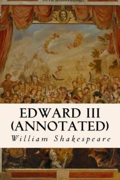 Cover for William Shakespeare · Edward III (annotated) (Pocketbok) (2016)