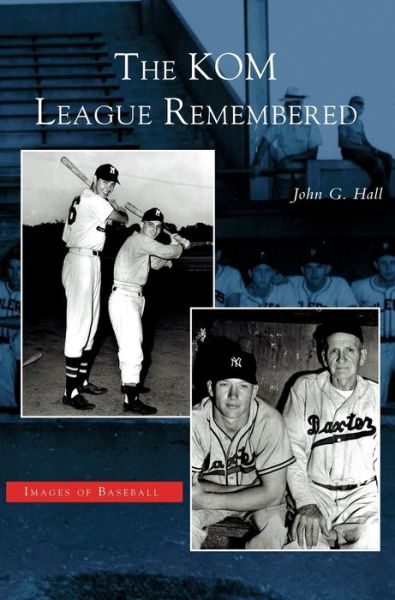 Cover for John G Hall · Kom League Remembered (Hardcover Book) (2004)