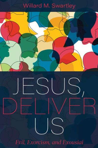 Cover for Willard M. Swartley · Jesus, Deliver Us (Book) (2019)