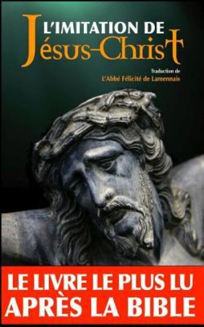 Cover for Abbe Felicite De Lamennais · L'imitation de Jesus-Christ (Annote) (Paperback Book) (2016)