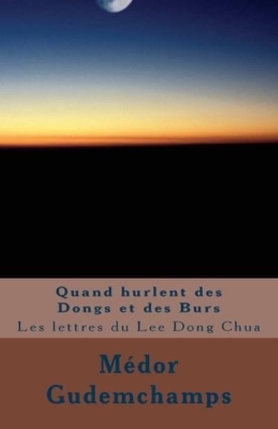 Cover for Medor Gudemchamps · Quand hurlent des Dongs et des Burs (Pocketbok) (2016)