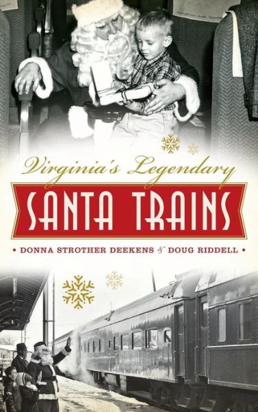 Cover for Donna Deekens · Virginia's Legendary Santa Trains (Hardcover Book) (2013)