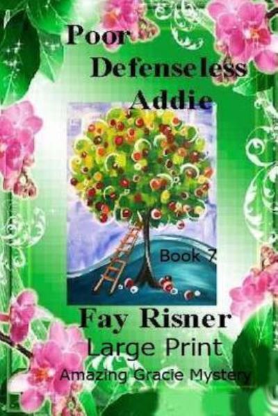 Cover for Fay Risner · Poor Defenseless Addie (Paperback Book) (2016)