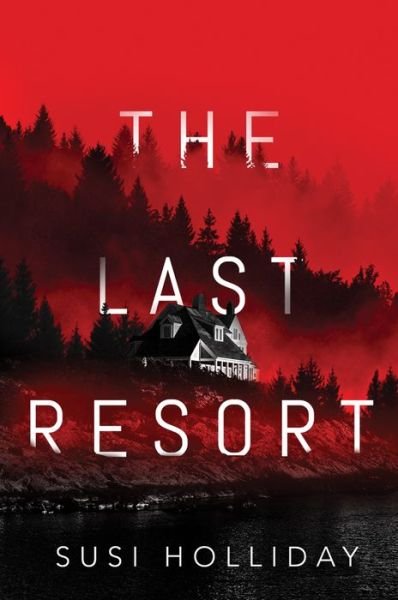 Cover for Susi Holliday · The Last Resort (Paperback Book) (2020)