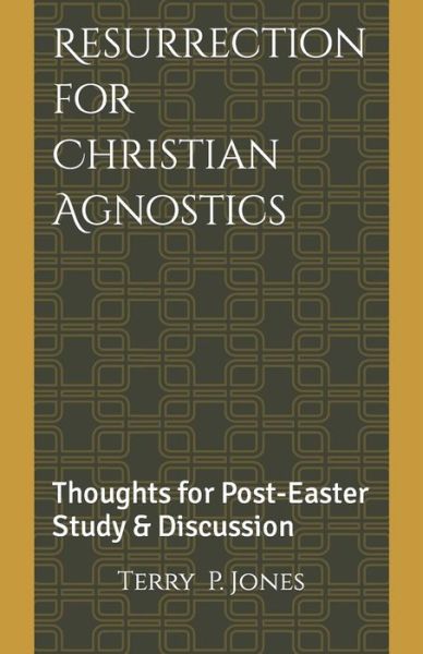 Cover for Terry Jones · Resurrection for Christian Agnostics (Pocketbok) (2022)