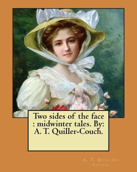 Cover for A T Quiller-Couch · Two sides of the face (Paperback Book) (2017)