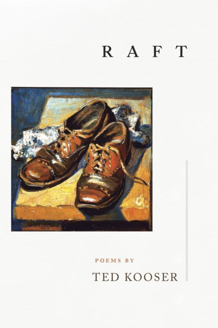 Raft - Ted Kooser - Książki - Copper Canyon Press,U.S. - 9781556597015 - 31 października 2024