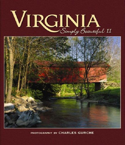 Cover for Photography by Charles Gurche · Virginia Simply Beautiful II (Hardcover Book) [First edition] (2006)