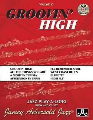 Volume 43: Groovin' High (with Free Audio CD): 43 - Jamey Aebersold - Bøger - Jamey Aebersold Jazz - 9781562242015 - 1. marts 2015