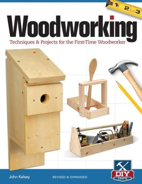 Cover for John Kelsey · Woodworking, Revised and Expanded: Techniques &amp; Projects for the First-Time Woodworker (Paperback Bog) [Revised edition] (2013)