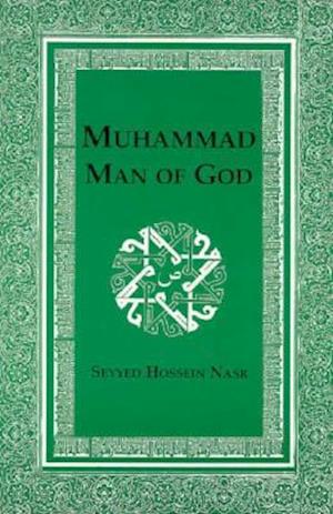 Cover for Seyyed Hossein Nasr · Muhammad: Man of God (Paperback Book) (2007)