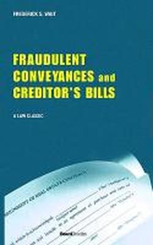 Cover for Frederick S. Wait · A Treatise on Fraudulent Conveyances and Creditors' Bills: with a Discussion of Void and Voidable Acts (Paperback Book) (2000)
