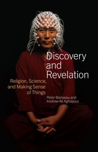 Cover for Manseau, Peter (Peter Manseau) · Discovery and Revelation: Religion, Science, and Making Sense of Things (Gebundenes Buch) (2022)