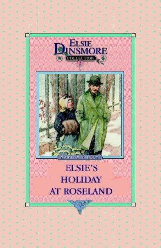 Cover for Elsi Martha Finley · Elsie's Holiday at Roseland, - Collector's Edition, Book 2 of 28 Books (Paperback Book) (2001)