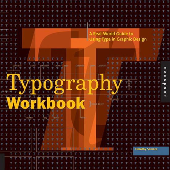 Cover for Timothy Samara · Typography Workbook: A Real-World Guide to Using Type in Graphic Design (Paperback Book) [New edition] (2006)