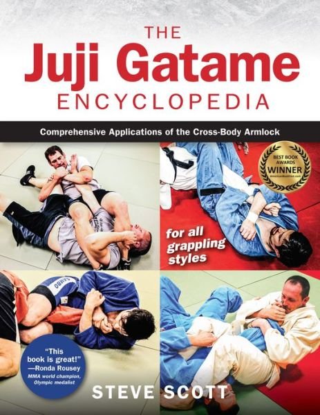 Cover for Steve Scott · The Juji Gatame Encyclopedia: Comprehensive Applications of the Cross-Body Armlock for all Grappling Styles (Gebundenes Buch) [2 New edition] (2022)