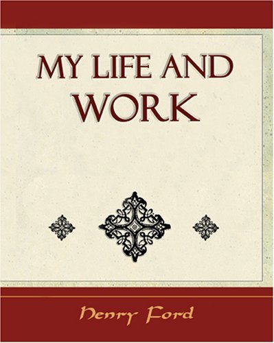 Cover for Henry Ford · My Life and Work - Autobiography (Paperback Bog) (2006)