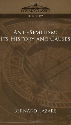 Cover for Bernard Lazare · Anti-semitism: Its History and Causes (Paperback Book) (2006)
