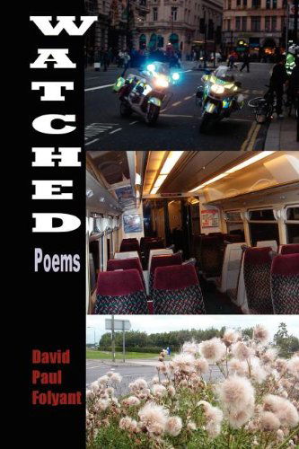 Cover for David Paul Folyant · Watched: Poems (Paperback Book) (2004)