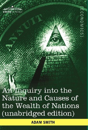 Cover for Adam Smith · An Inquiry into the Nature and Causes of the Wealth of Nations (Hardcover Book) [Unabridged edition] (2011)