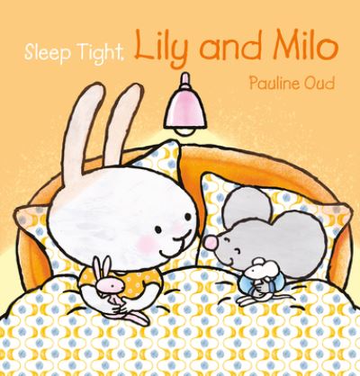 Cover for Pauline Oud · Sleep Tight, Lily and Milo - Lily and Milo (Hardcover bog) (2022)