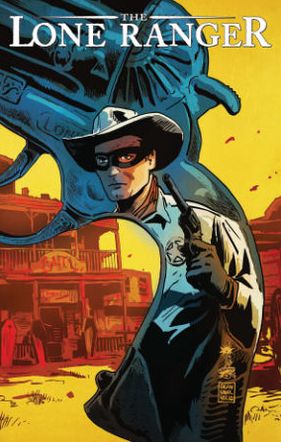 Cover for Ande Parks · The Lone Ranger Volume 6: Native Ground - LONE RANGER TP (Paperback Book) (2013)