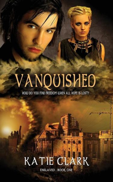 Cover for Katie Clark · Vanquished, Enslaved #1 (Paperback Book) (2014)