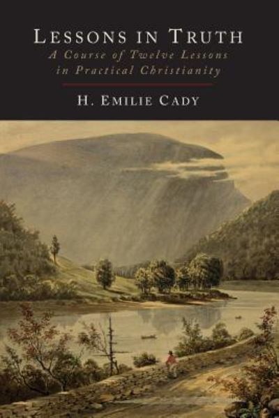 Cover for H Emilie Cady · Lessons in Truth (Paperback Book) (2013)