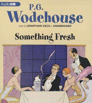 Something Fresh - P G Wodehouse - Music - Audiogo - 9781620649015 - May 14, 2013