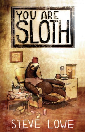 Cover for Steve Lowe · You Are Sloth! (Paperback Book) (2013)