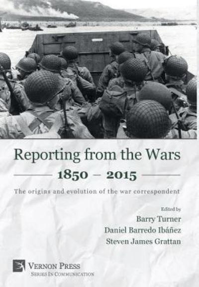 Reporting from the Wars 1850 - 2015 -  - Kirjat - Vernon Press - 9781622731015 - tiistai 19. kesäkuuta 2018