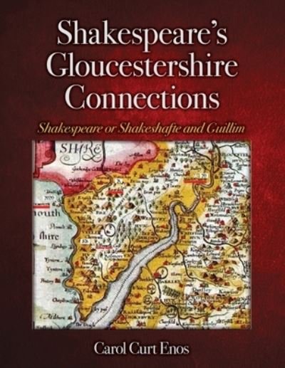 Cover for Carol Curt Enos · Shakespeare's Gloucestershire Connections: Shakespeare or Shakeshafte and Guillim (Paperback Book) (2020)