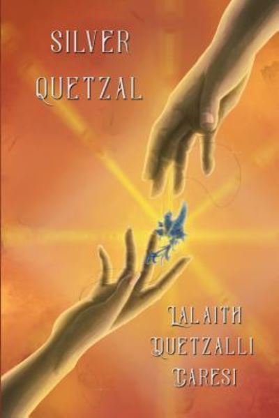 Cover for Lalaith Quetzalli Caresi · Silver Quetzal (Paperback Book) (2018)