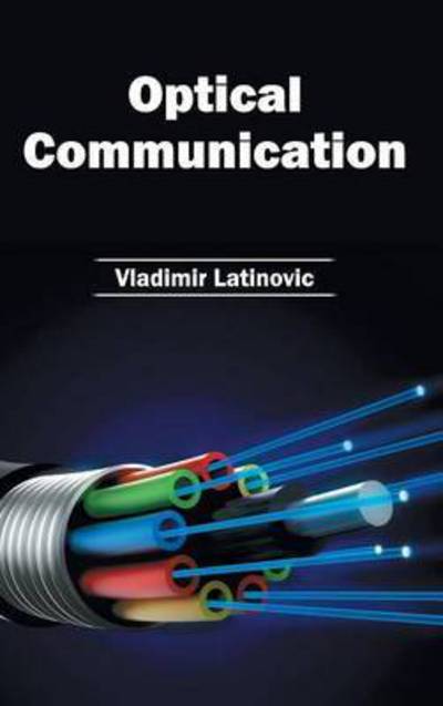 Cover for Vladimir Latinovic · Optical Communication (Hardcover Book) (2015)