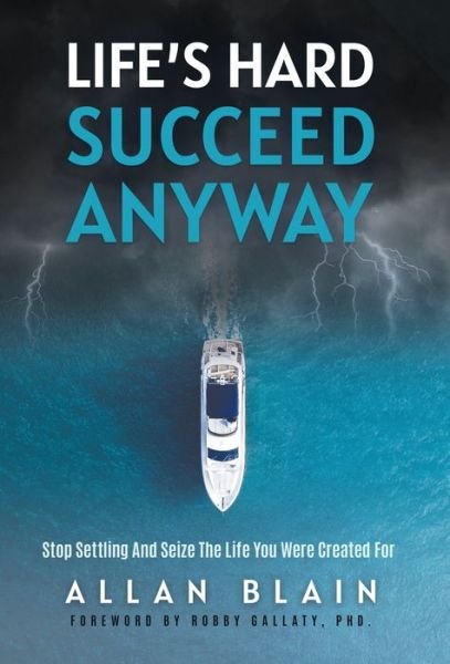 Cover for Allan Blain · Life's Hard Succeed Anyway (Bok) (2023)