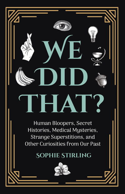We Did That?: (Book for Men) - Sophie Stirling - Books - Mango Media - 9781642502015 - June 4, 2020