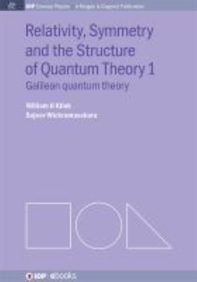 Cover for William H. Klink · Relativity, Symmetry and the Structure of the Quantum Theory - IOP Concise Physics (Gebundenes Buch) (2014)
