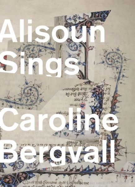 Cover for Caroline Bergvall · Alisoun Sings (Paperback Book) (2020)