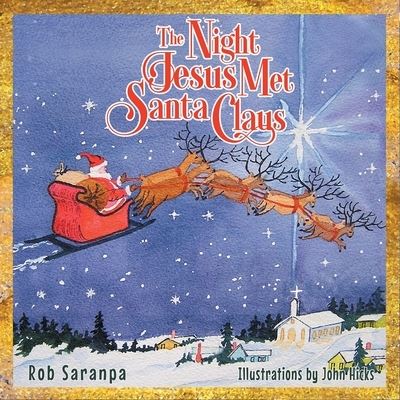 Cover for Rob Saranpa · The Night Jesus Met Santa Claus (Paperback Book) (2020)