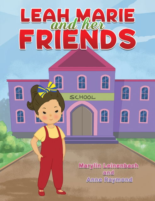 Cover for Marylin Leinenbach · Leah Marie and Her Friends (Paperback Book) (2025)