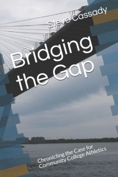 Cover for Steve Cassady · Bridging the Gap (Paperback Book) (2019)