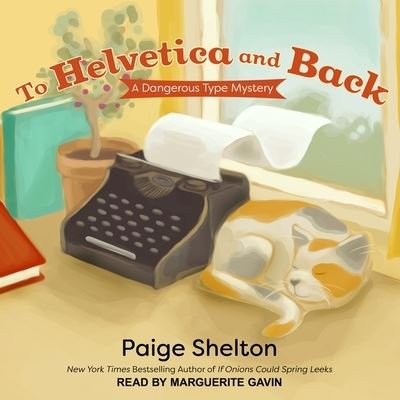 Cover for Paige Shelton · To Helvetica and Back (CD) (2017)