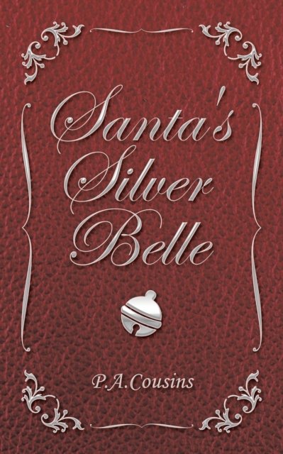 Cover for P a Cousins · Santa's Silver Belle (Paperback Bog) (2020)