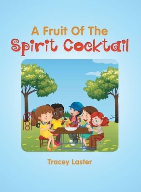 Cover for Tracey Laster · A Fruit of the Spirit Cocktail (Hardcover Book) (2021)