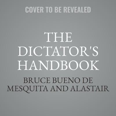 Cover for Alastair Smith · The Dictator's Handbook Lib/E (CD) (2022)