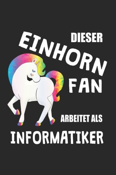 Cover for Eike Einhorn · Dieser Einhorn Fan Arbeitet Als Informatiker (Paperback Book) (2019)