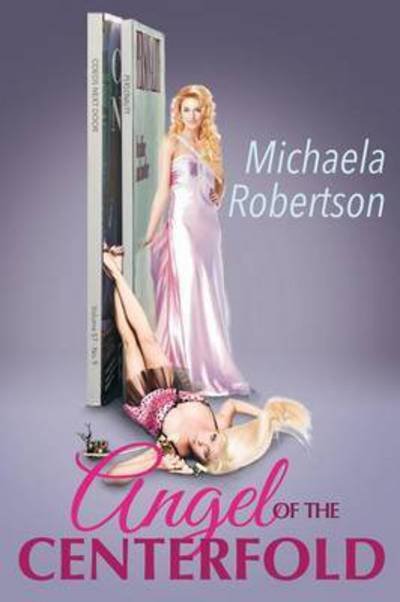 Cover for Michaela Robertson · Angel of the Centerfold (Paperback Book) (2015)
